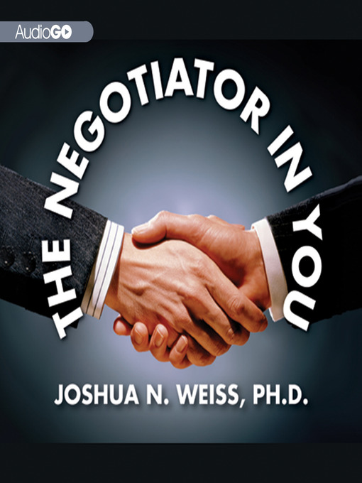 Title details for The Negotiator in You by Joshua N. Weiss - Available
